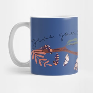 give yourself time butterfly 1 Mug